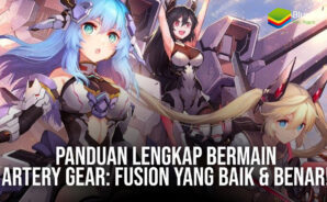 Panduan Lengkap Bermain Artery Gear: Fusion yang Baik & Benar!