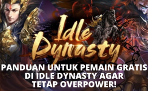 Panduan Pemain Gratis di Idle Dynasty Agar Tetap Overpower!
