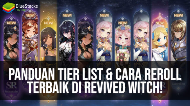 Panduan Tier List & Cara Reroll Terbaik di Revived Witch!