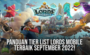 Panduan Tier List Lords Mobile Terbaik September 2022
