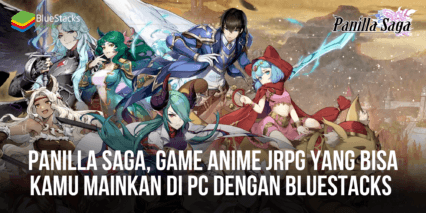 Panilla Saga, Game Anime JRPG Yang Bisa Kamu Mainkan di PC Dengan BlueStacks