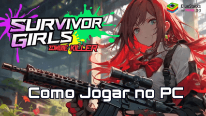 Como jogar Survivor Girls no PC com BlueStacks