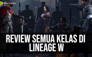 Penjelasan & Review Semua Kelas di Lineage W!