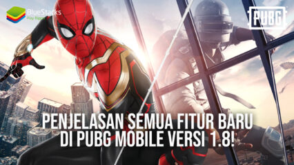 Penjelasan Semua Fitur Baru di PUBG Mobile Versi 1.8!