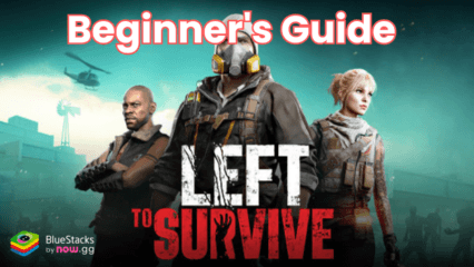 Left to Survive: Zombie Games Beginner’s Guide to Reclaim your Kingdom