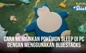 Cara Memainkan Pokémon Sleep di PC Dengan BlueStacks