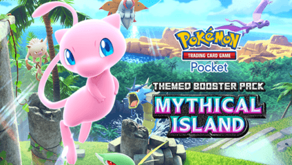 Jump into the Mythical Island Expansion of Pokémon TCG Pocket