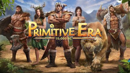 Primitive Era: Game SLG bối cảnh tiền sử cập bến Việt Nam