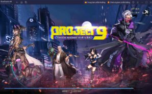 Chiến đấu vì lẽ phải khi chơi PROJECT 9 trên PC