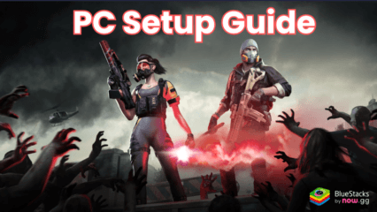 How to Install and Play Left to Survive: Zombie Games on PC with BlueStacks