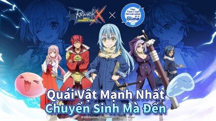 Ragnarok X: Next Generation hợp tác cùng bộ anime “That Time I Got Reincarnated as a Slime”