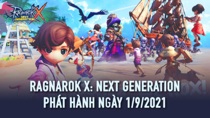 Ragnarok X: Next Generation mở cửa tại Việt Nam từ ngày 1/9
