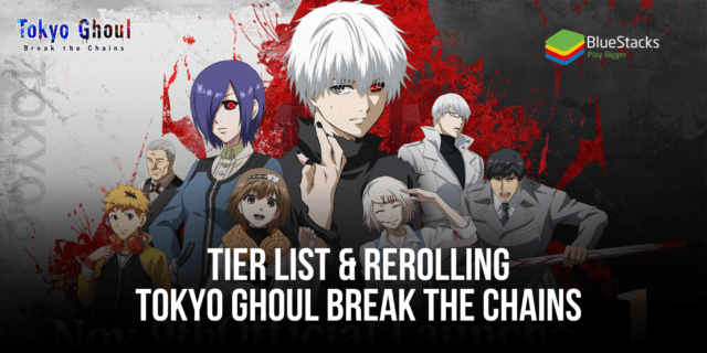 How to Play Tokyo Ghoul: Break the Chains on PC or Mac with BlueStacks