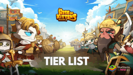 Tier List do Rise of Kittens: Idle RPG