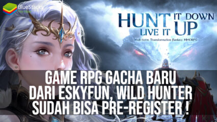 Game RPG Gacha Baru dari EskyfunUSA, Wild Hunter: Goddess Sudah Bisa Kalian Pre-Register!