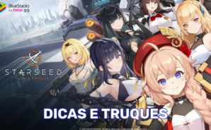 STARSEED: Asnia Trigger – Dicas e truques para progredir mais rápido e aumentar a força do Proxyan