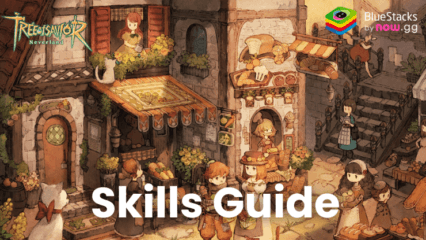 Tree of Savior: Neverland – A Guide to the Skilling System