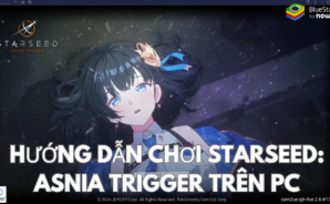 Trở thành nhà kiến tạo cứu lấy thế giới trong STARSEED: Asnia Trigger trên PC với BlueStacks