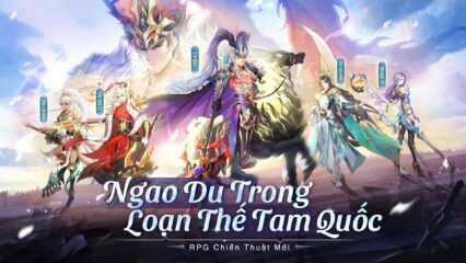 Tân 3Q Truyền Kỳ: Thêm một game mới đề tài nhập vai đấu tướng Tam Quốc