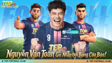 Hướng dẫn dành cho tân thủ khi chơi Top Football Club trên PC với BlueStacks