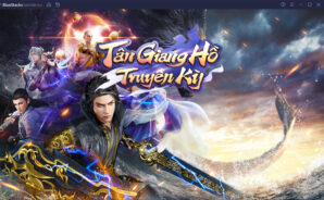 Chơi Tân Giang Hồ Truyền Kỳ trên PC cùng BlueStacks