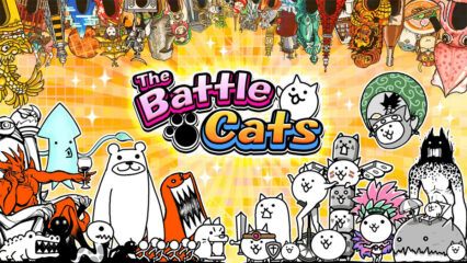 The Battle Cats – Tier List ค้นพบแมวที่ดีที่สุดและทรงพลังที่สุด