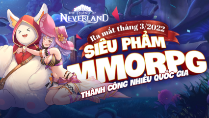 The Legend Of Neverland VTC bất ngờ mở đăng ký trước trên Google Play Store