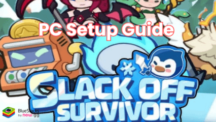 Play Slack Off Survivor on PC With BlueStacks