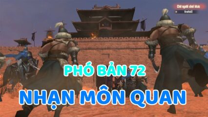 Thiên Long Bát Bộ 2 VNG: Cách chinh phục Phó bản 72 – Nhạn Môn Quan