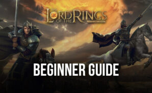 คู่มือการเริ่มต้นเล่น The Lord of the Rings: War บน BlueStacks