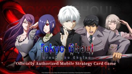 Cùng chơi tựa game “Ngạ Quỷ” Tokyo Ghoul: Break the Chains trên PC cùng BlueStacks