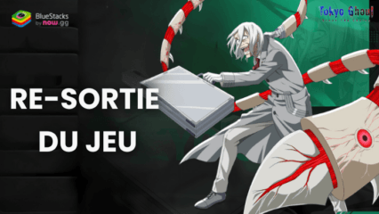 Toutes les Nouveautés dans la Re-Sortie Mondiale de Tokyo Ghoul: Break the Chains