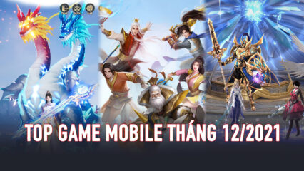 Top 6 game mobile hấp dẫn ra mắt tháng 12 tại Việt Nam