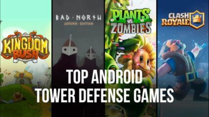 Die Top 10 Tower Defense-Spiele für Android