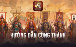 Tam Quốc Chí-Chiến Lược: Hướng dẫn Công thành, mục tiêu tối thượng của người chơi
