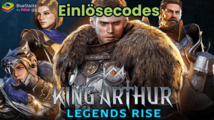 King Arthur: Legends Rise – Alle funktionierenden Einlösecodes November 2024