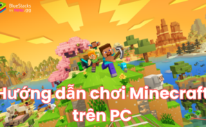 Thỏa sức sáng tạo khi chơi Minecraft trên PC với BlueStacks