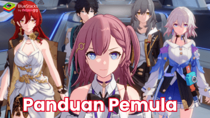 Honkai: Star Rail untuk Pemula – Semua tentang Warp, Pertarungan, dan Mata Uang!