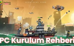 BlueStacks ile High Seas Hero PC Kurulum Rehberi