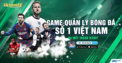 UFC – Siêu Sao Bóng Đá: Game mobile quản lý bóng đá ấn định ngày ra mắt