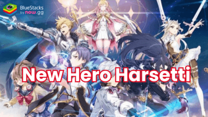 Epic Seven – New Hero Harsetti, Special Side Story, and New Drop Rate-up Banners