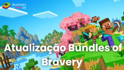 Atualização em Minecraft: Bundles of Bravery confira o que esperar