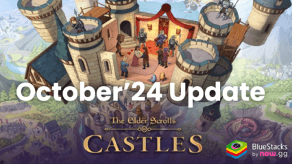 All About The Elder Scrolls: Castles’ October 2024 Update