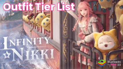 Infinity Nikki Tier List for the Most Stylish Outfits