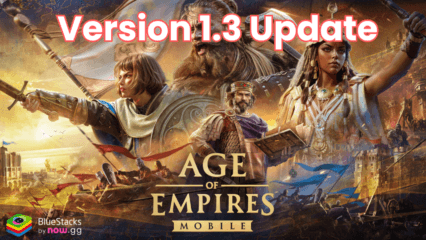 Age of Empires Mobile Version 1.3 Update Brings New Alliance Events and Game Optimizations