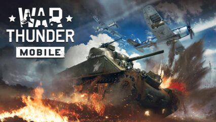 War Thunder Mobile phát hành chính thức toàn cầu, có cả Việt Nam