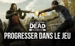 Comment Progresser dans The Walking Dead: Road to Survival