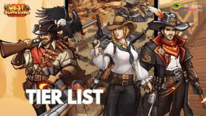 West Survival:Pioneers – Tier List para os heróis mais fortes