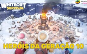 Whiteout Survival – Guia dos heróis da geração 10