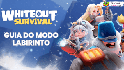 Whiteout Survival – Novo modo de jogo Labirinto, otimizações de jogo e muito mais